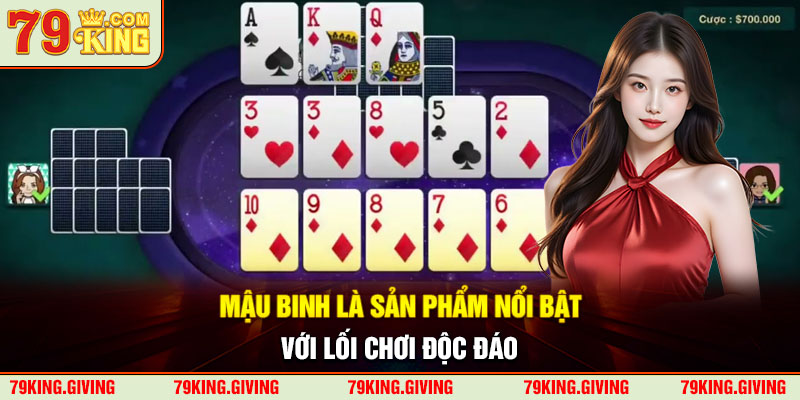 Mậu binh là sản phẩm nổi bật với lối chơi độc đáo